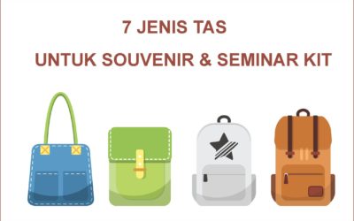 7 JENIS TAS UNTUK SOUVENIR & SEMINAR KIT